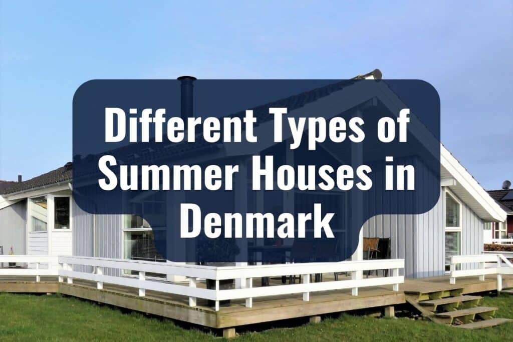 Different Types of Summer Houses in Denmark